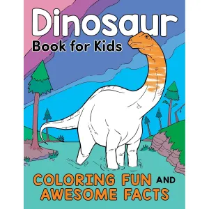 Dinosaur Book for Kids: Coloring Fun and Awesome Facts