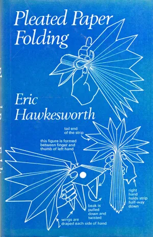 Pleated Paper Folding by Eric Hawkesworth - Book
